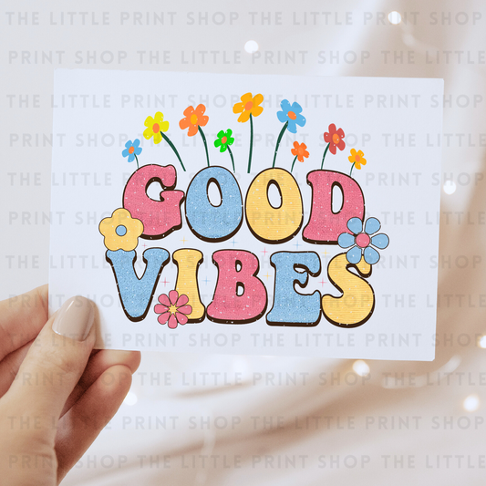 Good Vibes - DTF Transfer Decal