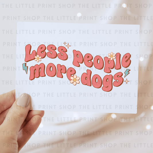 Less People More Dogs - DTF Transfer Decal