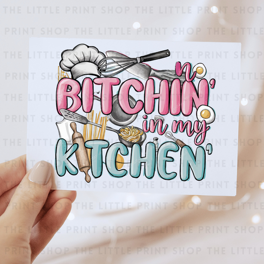 Bitchin' In My Kitchen' - DTF Transfer Decal