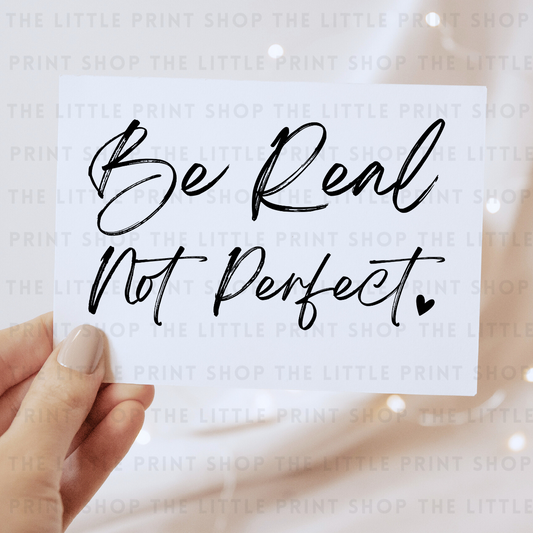 Be Real - DTF Transfer Decal