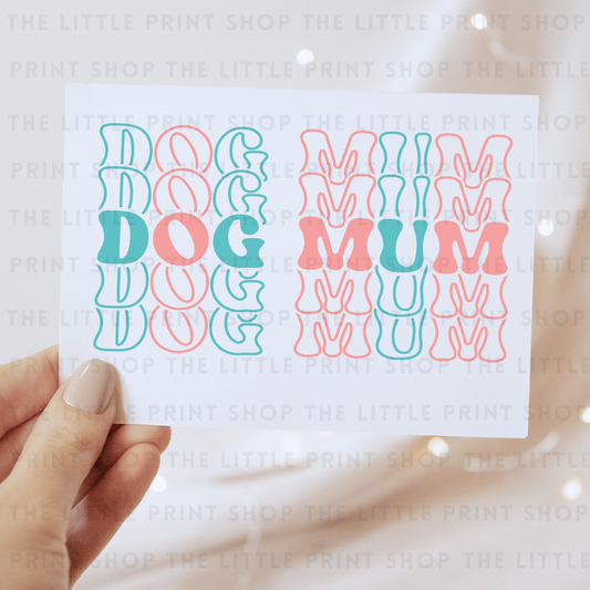 Dog Mum - DTF Transfer Decal