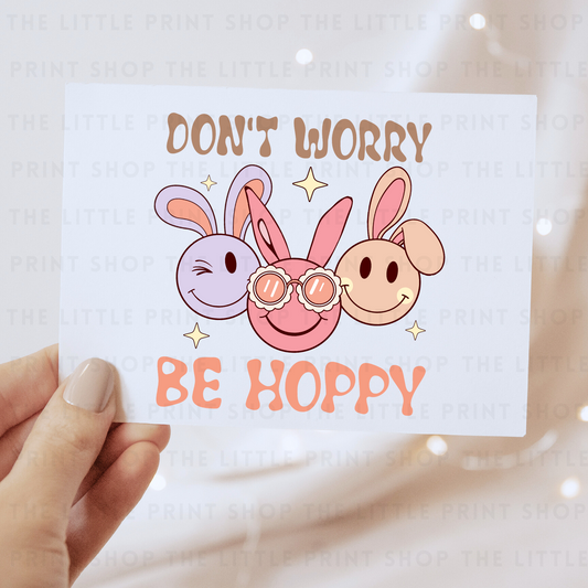 Don't Worry Be Hoppy - DTF Transfer Decal