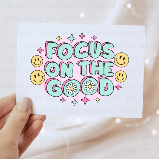 Focus On The Good - DTF Transfer Decal