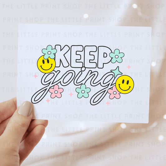Keep Going - DTF Transfer Decal