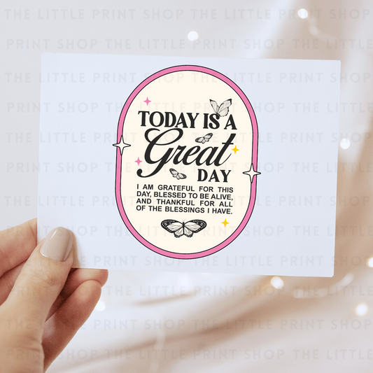 Today Is Great Day - DTF Transfer Decal
