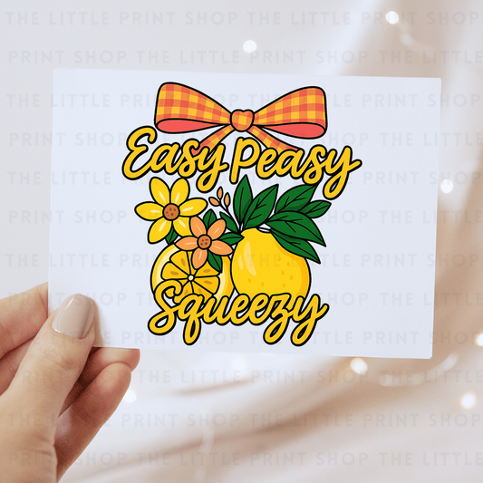 Easy Peasy Squeezy - DTF Transfer Decal
