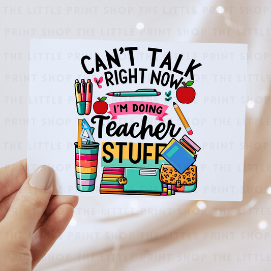 Can't Talk Right Now - DTF Transfer Decal