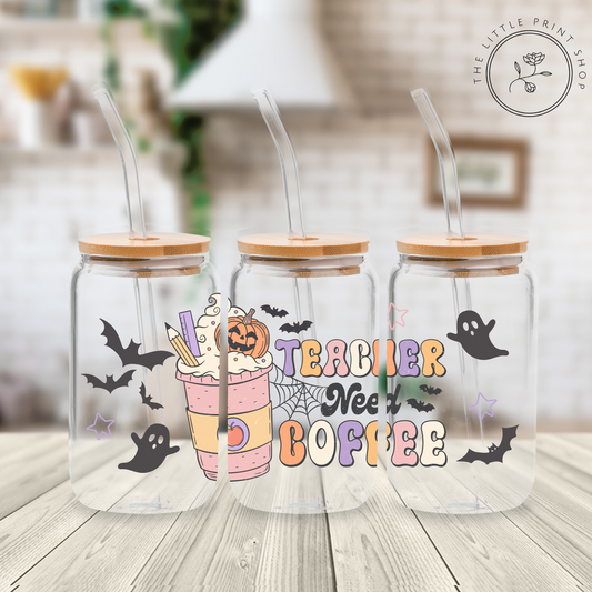 Teacher Need Coffee - 16oz Libbey Glass Printed UV DTF Wrap
