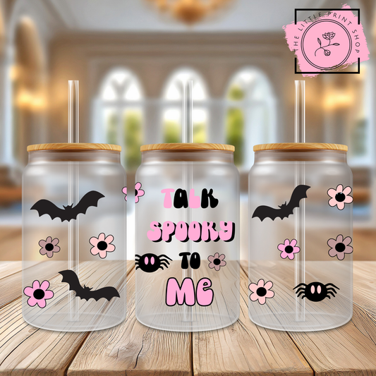 Talk Spooky - 16oz Libbey Glass Printed UV DTF Wrap