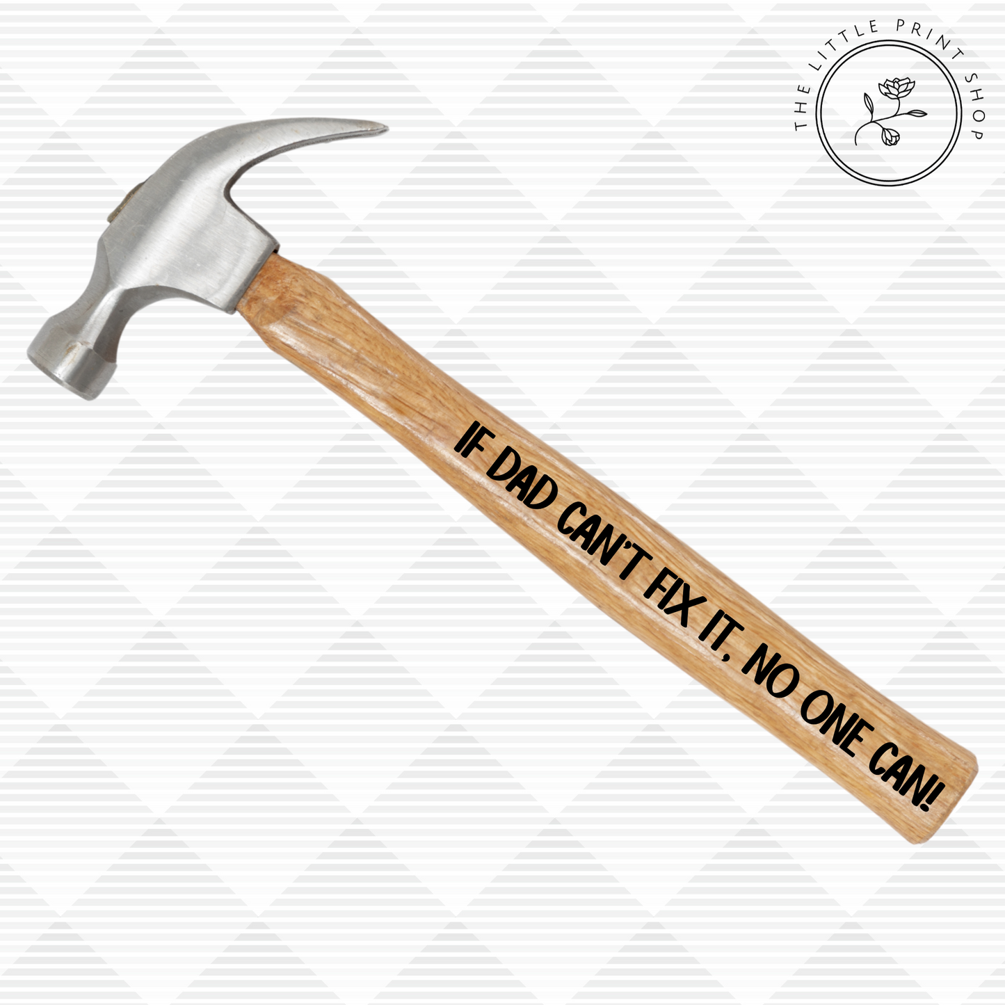 If Dad Can't Fix It, No One Can - UV DTF Hammer Decal