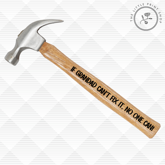 If Grandad Can't Fix It, No One Can - UV DTF Hammer Decal