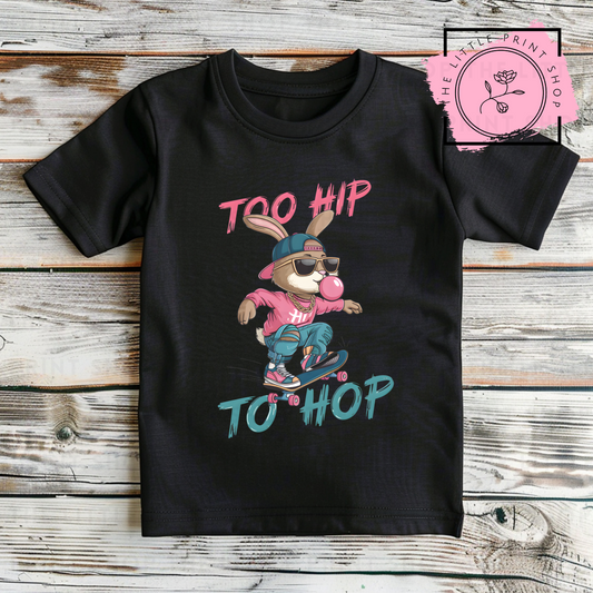 Too Hip To Hop - DTF Transfer Decal