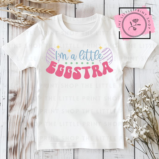 I'm A Little Eggstra - DTF Transfer Decal