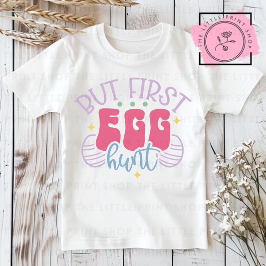 But First Egg Hunt - DTF Transfer Decal