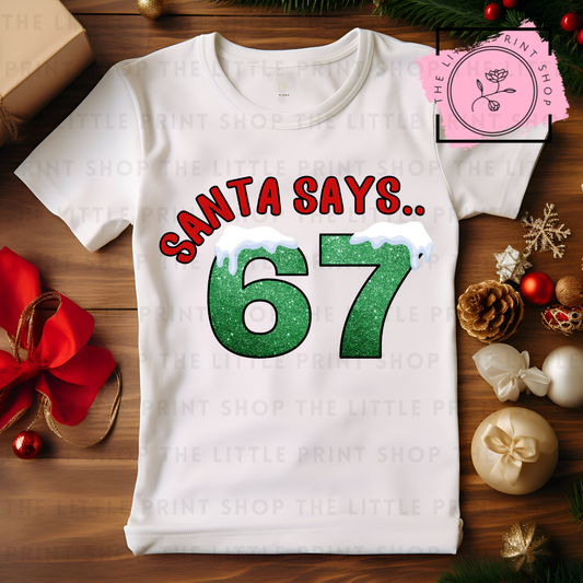 Santa Says 67 - DTF Transfer Decal