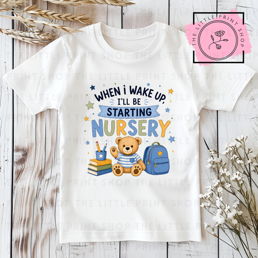 When I Wake Up, I'll Be Starting Nursery - Boy - DTF Transfer Decal