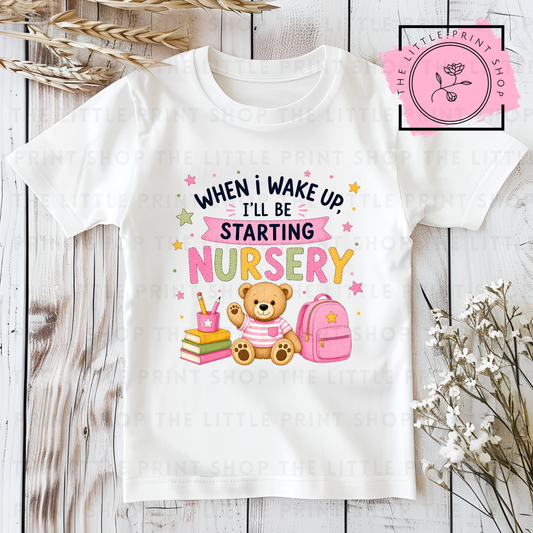 When I Wake Up, I'll Be Starting Nursery - Girl - DTF Transfer Decal