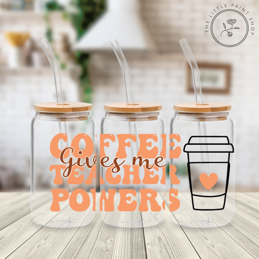 Teacher Coffee - 16oz Libbey Glass Printed UV DTF Wrap