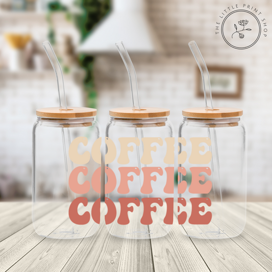 Coffee Coffee Coffee - 16oz Libbey Glass Printed UV DTF Wrap