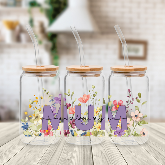 Mum - We Love You - 16oz Libbey Glass Printed UV DTF Wrap