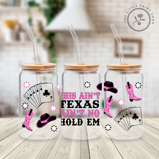 This Ain't Texas - Pink - 16oz Libbey Glass Printed UV DTF Wrap