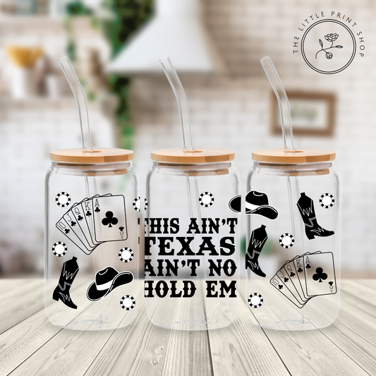 This Ain't Texas - Black Outline - 16oz Libbey Glass Printed UV DTF Wrap