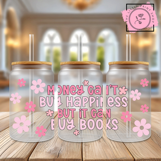 Money Can't Buy - 16oz Libbey Glass Printed UV DTF Wrap