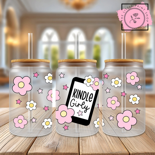 Kindle Girly - 16oz Libbey Glass Printed UV DTF Wrap