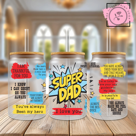Super Dad - 16oz Libbey Glass Printed UV DTF Wrap