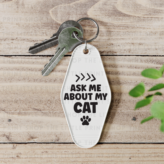 Ask Me About My Cat - UV DTF Motel Keyring Decal