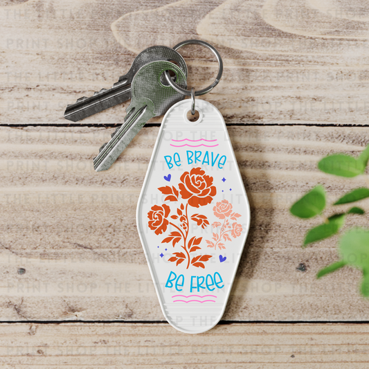 Be Brave - UV DTF Motel Keyring Decal