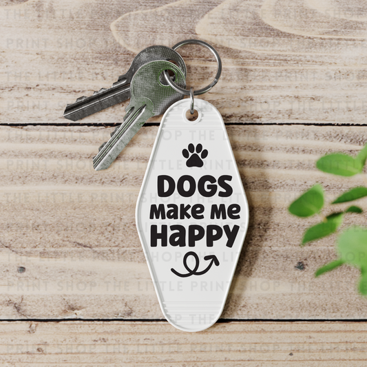 Dogs Make Me Happy - UV DTF Motel Keyring Decal