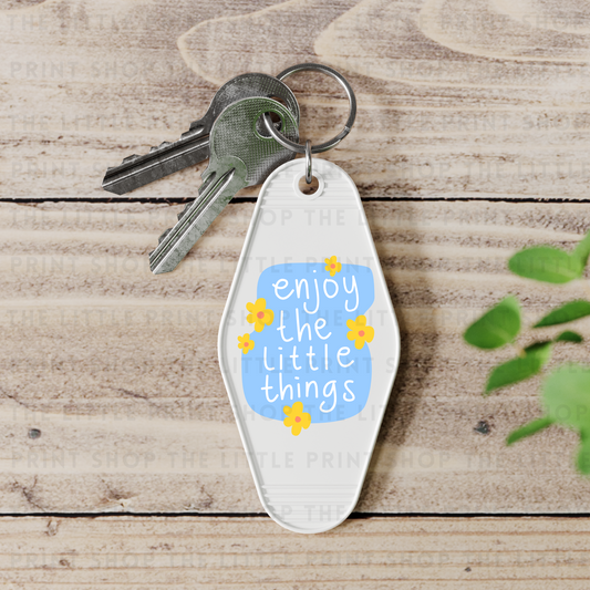 Enjoy The Little Things - UV DTF Motel Keyring Decal