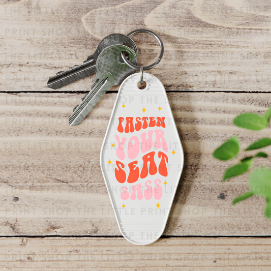 Fasten Your Seat Sass - UV DTF Motel Keyring Decal