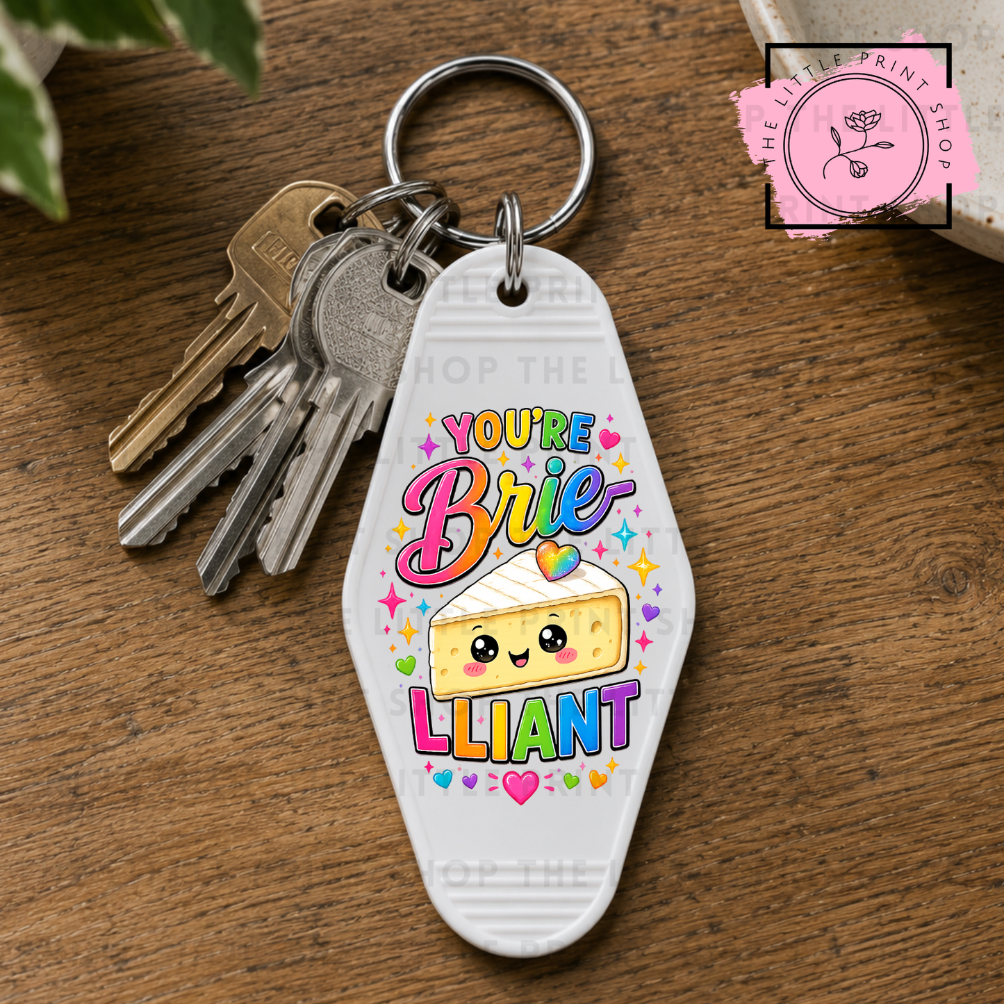 You're Brie - UV DTF Motel Keyring Decal
