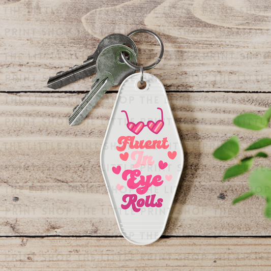 Fluent In Eye Rolls - UV DTF Motel Keyring Decal