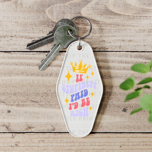 If Saturday Paid I'd Be Rich - UV DTF Motel Keyring Decal