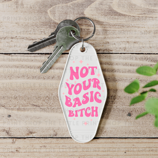 Not Your Basic - UV DTF Motel Keyring Decal