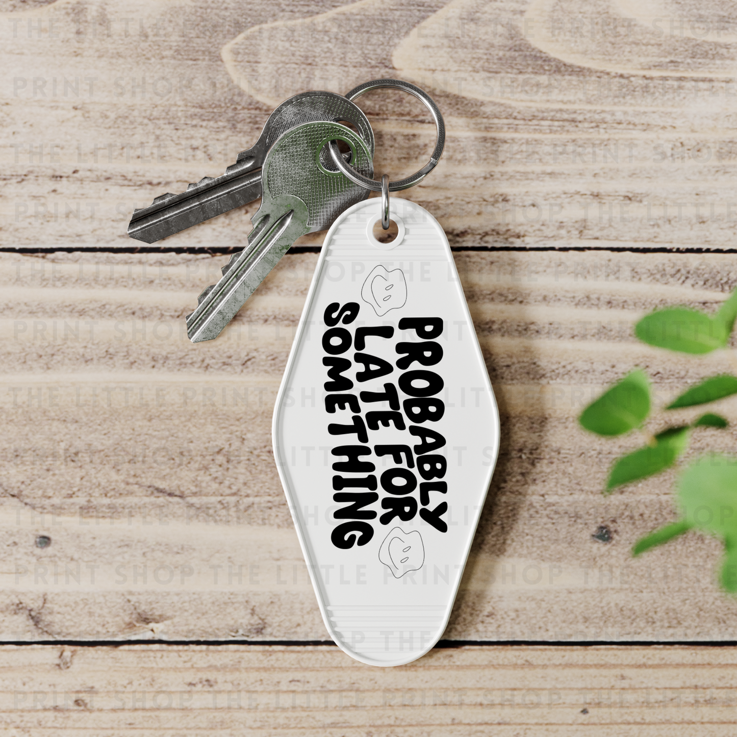 Probably Late - UV DTF Motel Keyring Decal