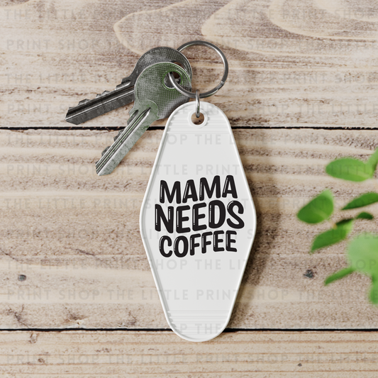 Mama Needs Coffee - UV DTF Motel Keyring Decal