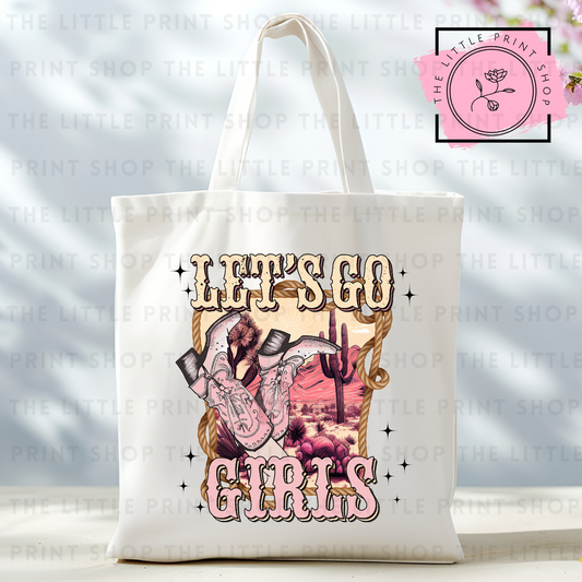 Let's Go Girls! - Tote Bag DTF Transfer