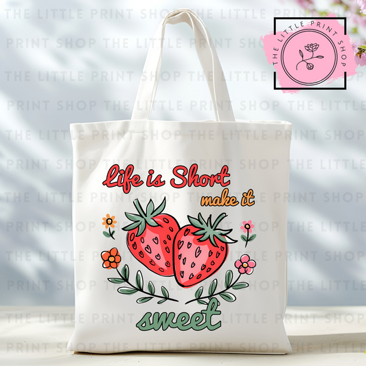 Life Is Short - Tote Bag DTF Transfer