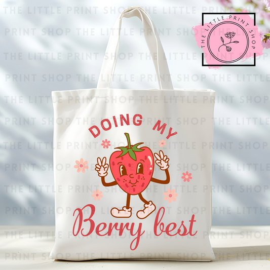 Doing My Berry Best - Tote Bag DTF Transfer