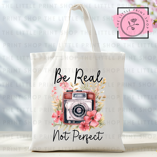 Be Real - Tote Bag DTF Transfer