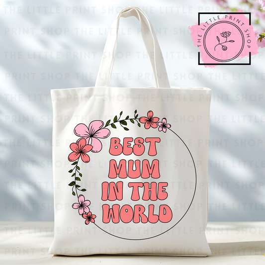 Best Mum In The World - Tote Bag DTF Transfer