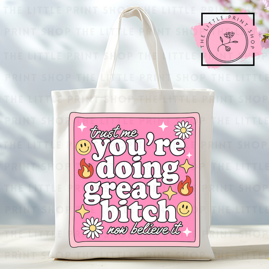 You're Doing Great - Tote Bag DTF Transfer