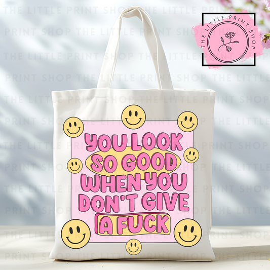 Look So Good - Tote Bag DTF Transfer