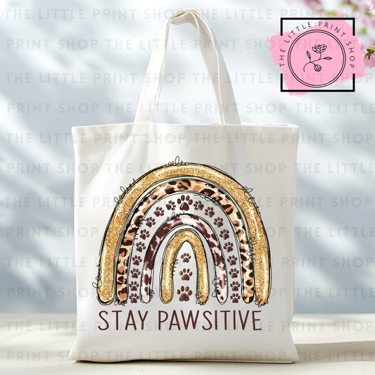 Stay Pawsitive - Tote Bag DTF Transfer