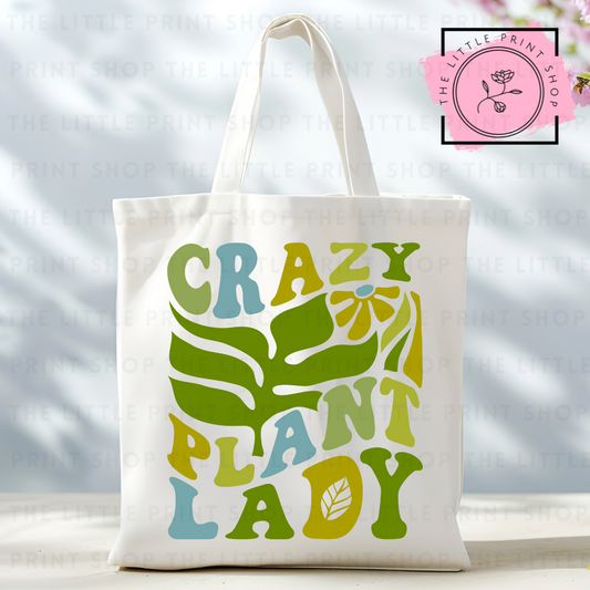 Crazy Plant Lady - Tote Bag DTF Transfer