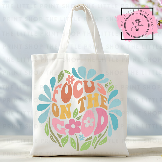 Focus On The Good - Tote Bag DTF Transfer